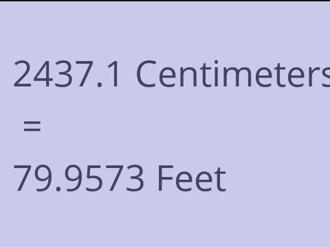 2437.1 CM TO FEET
