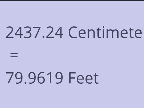 2437.24 CM TO FEET