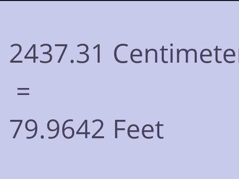 2437.31 CM TO FEET