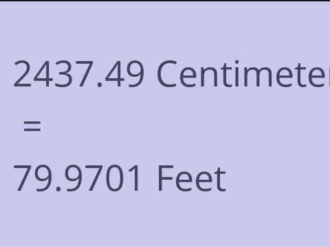 2437.49 CM TO FEET