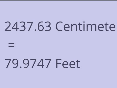 2437.63 CM TO FEET