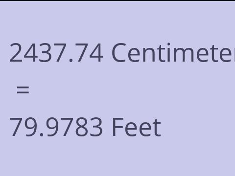 2437.74 CM TO FEET