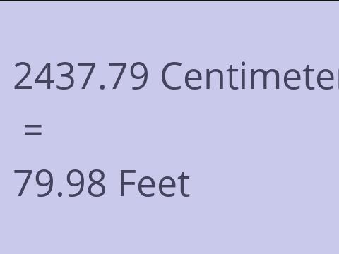 2437.79 CM TO FEET