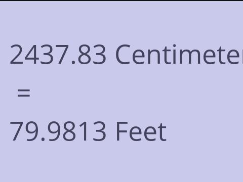 2437.83 CM TO FEET