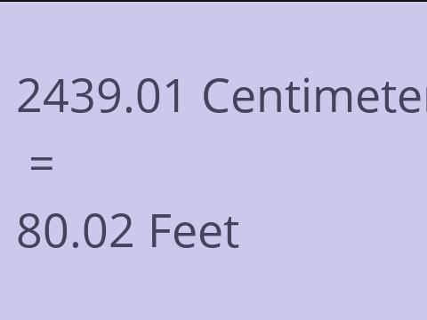 2439.01 CM TO FEET