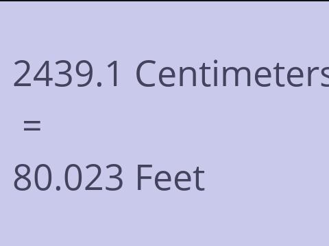 2439.1 CM TO FEET