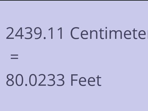 2439.11 CM TO FEET