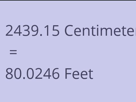 2439.15 CM TO FEET