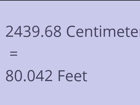 2439.68 CM TO FEET