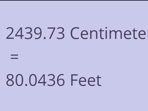 2439.73 CM TO FEET