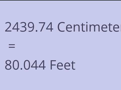 2439.74 CM TO FEET
