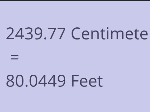 2439.77 CM TO FEET