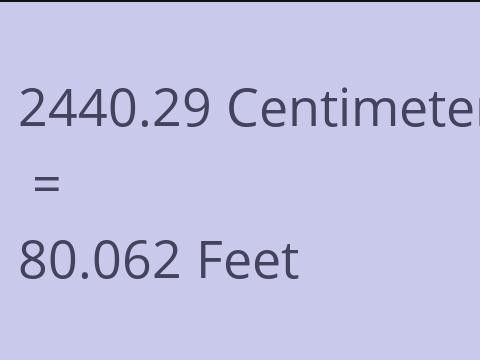 2440.29 CM TO FEET