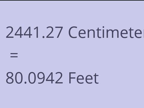 2441.27 CM TO FEET