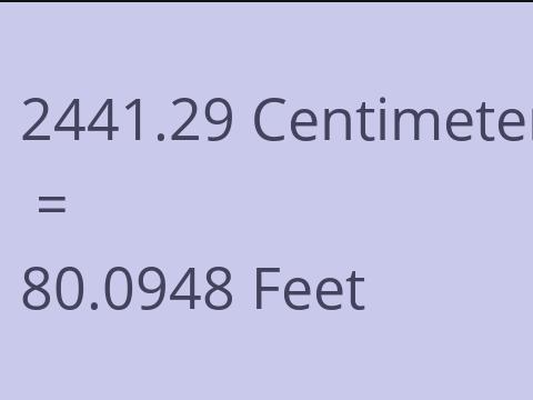 2441.29 CM TO FEET
