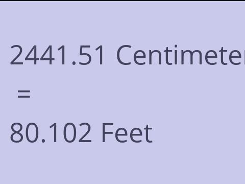2441.51 CM TO FEET