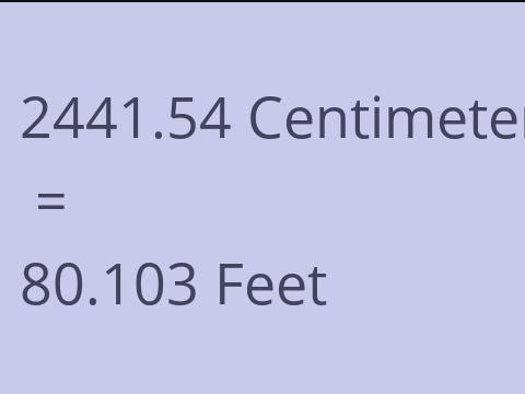 2441.54 CM TO FEET