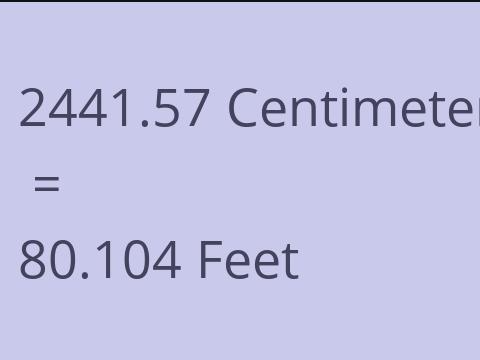 2441.57 CM TO FEET