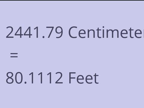 2441.79 CM TO FEET
