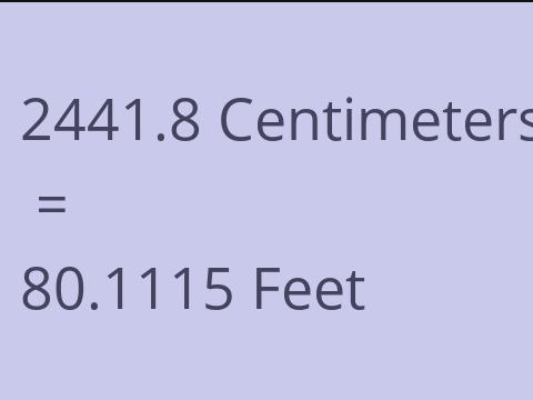 2441.8 CM TO FEET