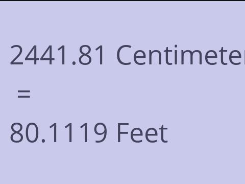 2441.81 CM TO FEET