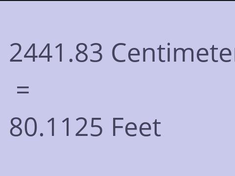 2441.83 CM TO FEET