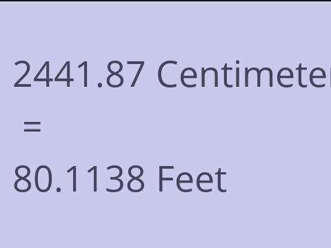2441.87 CM TO FEET
