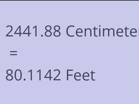 2441.88 CM TO FEET