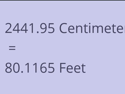 2441.95 CM TO FEET