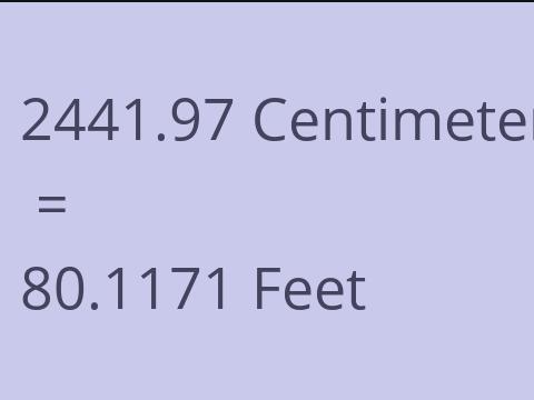 2441.97 CM TO FEET
