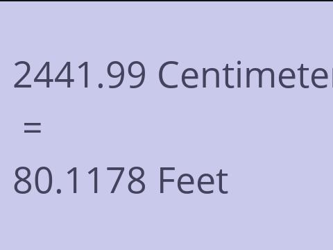 2441.99 CM TO FEET