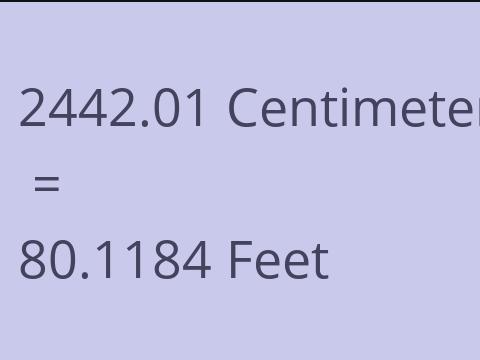 2442.01 CM TO FEET