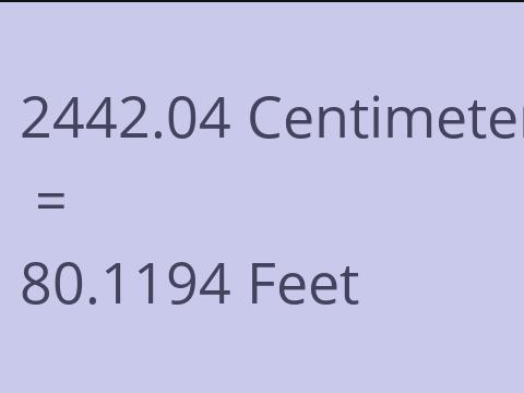 2442.04 CM TO FEET