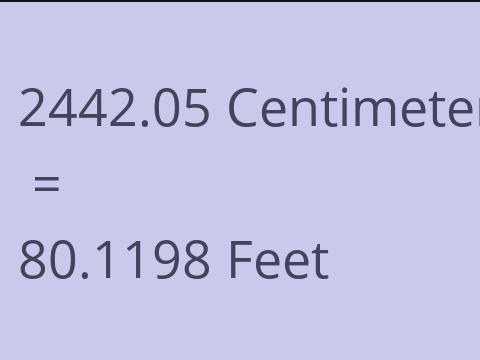 2442.05 CM TO FEET
