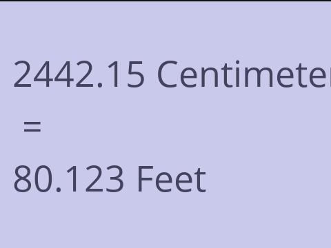 2442.15 CM TO FEET
