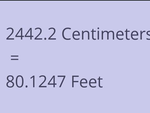 2442.2 CM TO FEET