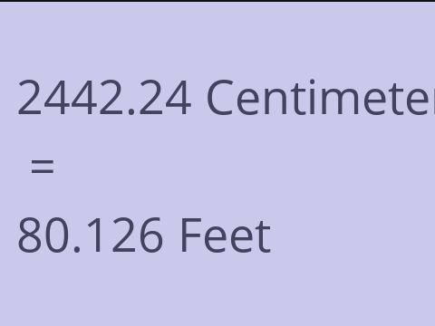 2442.24 CM TO FEET