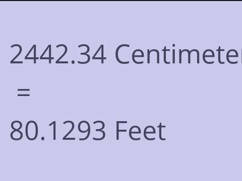 2442.34 CM TO FEET