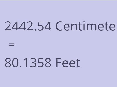 2442.54 CM TO FEET