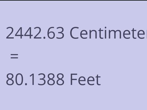 2442.63 CM TO FEET