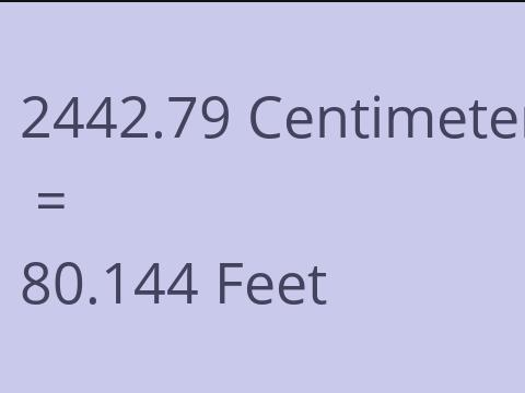 2442.79 CM TO FEET