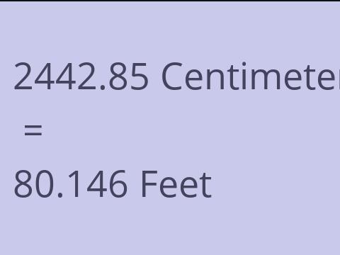 2442.85 CM TO FEET