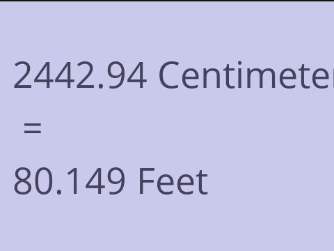 2442.94 CM TO FEET