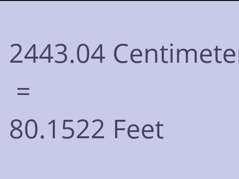 2443.04 CM TO FEET