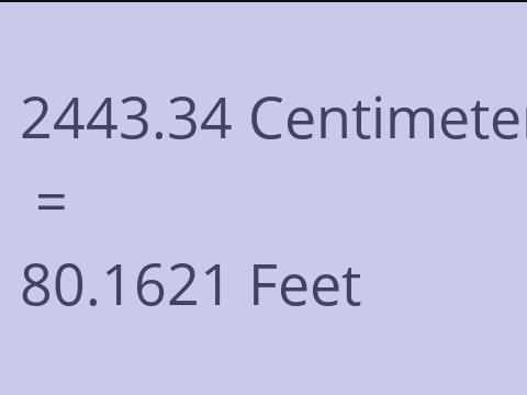 2443.34 CM TO FEET