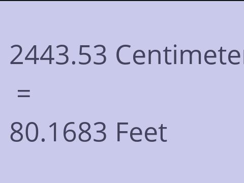 2443.53 CM TO FEET