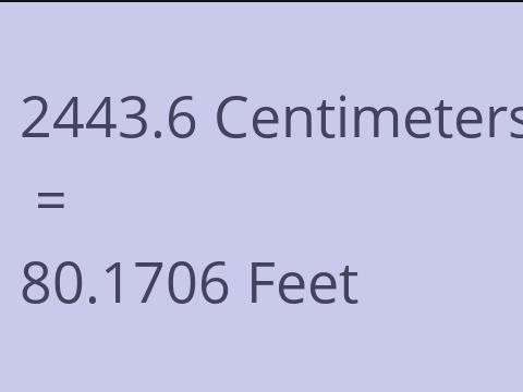 2443.6 CM TO FEET