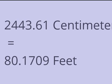 2443.61 CM TO FEET
