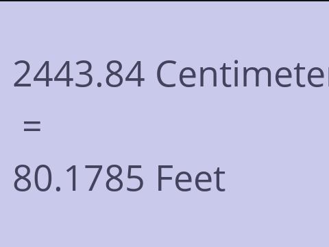 2443.84 CM TO FEET