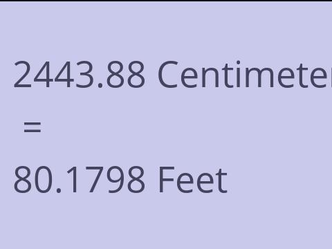 2443.88 CM TO FEET